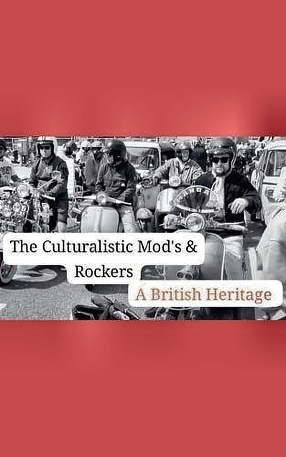 Cover of The Culturalistic Mods & Rockers